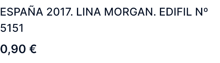 Screenshot 2025-04-07 at 18-16-05 españa 2017. lina morgan. edifil nº 5151 - Compra venta en t...png